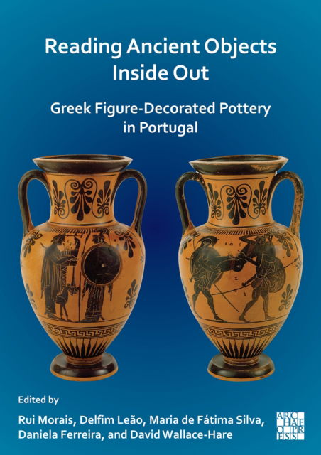 Cover for Reading Ancient Objects Inside Out: Greek Figure-Decorated Pottery in Portugal (Paperback Book) (2024)