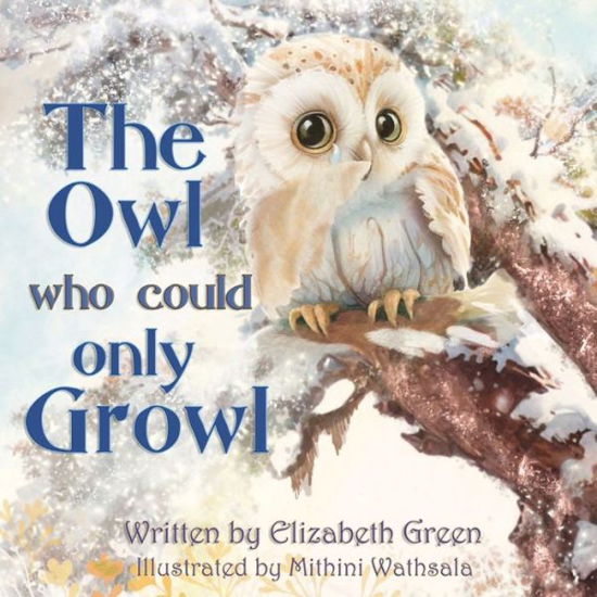 Cover for Elizabeth Green · The Owl Who Could Only Growl (Paperback Book) (2023)