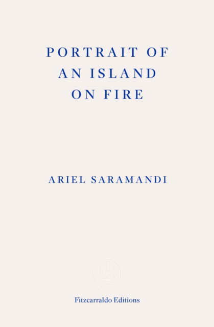 Cover for Ariel Saramandi · Portrait of an Island on Fire (Paperback Book) (2025)