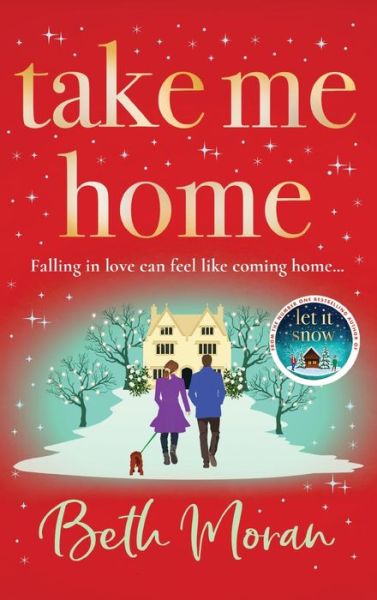 Cover for Beth Moran · Take Me Home: The uplifting, heartwarming novel from NUMBER ONE BESTSELLER Beth Moran (Gebundenes Buch) (2023)