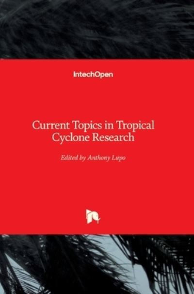 Cover for Anthony Lupo · Current Topics in Tropical Cyclone Research (Innbunden bok) (2020)