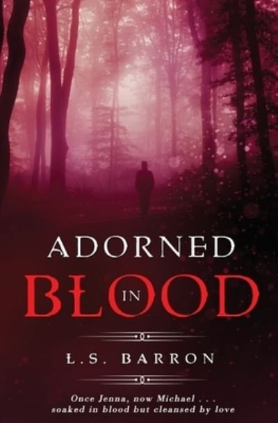 Cover for L. S. Barron · Adorned in Blood (Book) (2021)