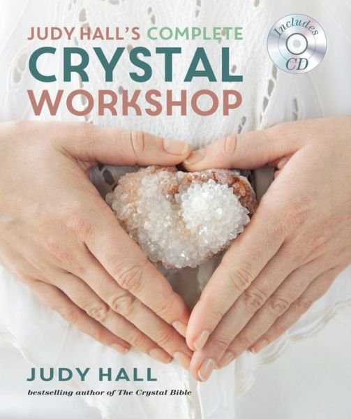 Cover for Judy Hall · Judy Hall's Complete Crystal Workshop (Buch) (2016)