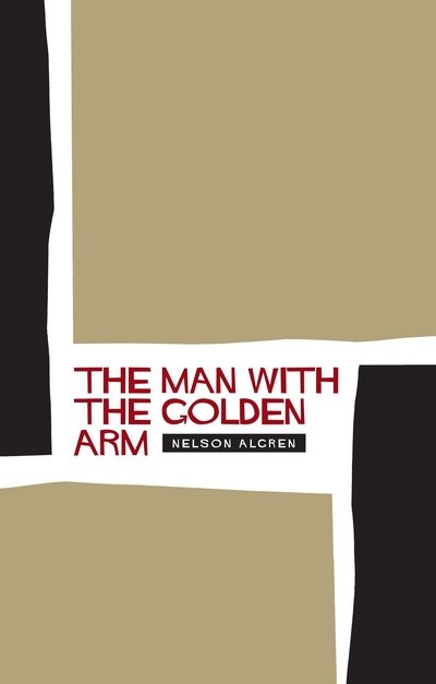 Cover for Nelson Algren · The Man With the Golden Arm (Paperback Bog) [Main edition] (2005)