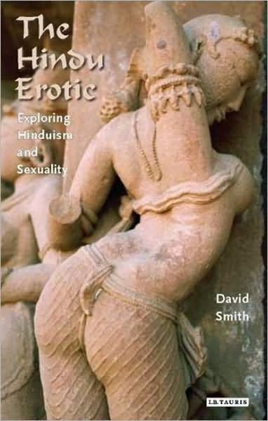 Cover for David Smith · The Hindu Erotic: Exploring Hinduism and Sexuality (Hardcover Book) (2015)