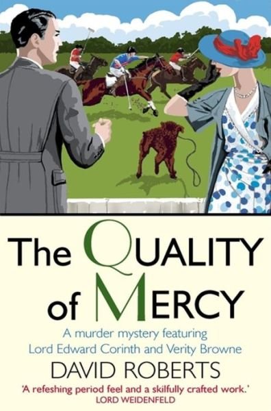 The Quality of Mercy - Lord Edward Corinth & Verity Browne - David Roberts - Bøker - Little, Brown Book Group - 9781845296612 - 25. oktober 2007