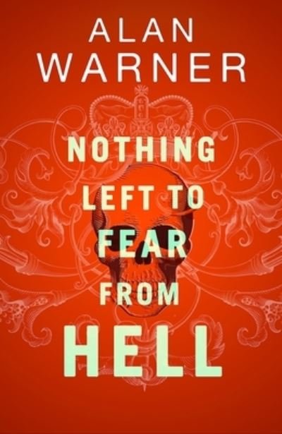 Cover for Alan Warner · Nothing Left to Fear from Hell: Darkland Tales - Darkland Tales (Paperback Book) [New in Paperback edition] (2024)