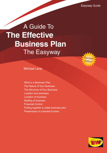 The Effective Business Plan: The Easyway - Michael Lane - Livros - Easyway Guides - 9781847164612 - 25 de setembro de 2014