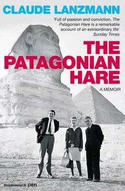 Cover for Claude Lanzmann · The Patagonian Hare: A Memoir (Paperback Book) [Main - Print on Demand edition] (2013)