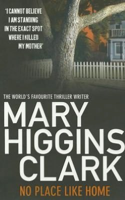 Cover for Mary Higgins Clark · No Place Like Home (Paperback Bog) [Reissue edition] (2011)