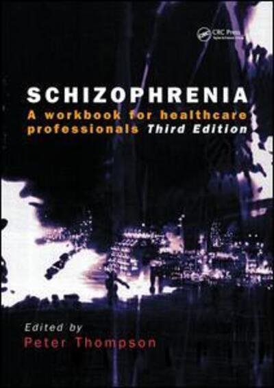 Cover for Peter Thompson · Schizophrenia: A Workbook for Healthcare Professionals (Paperback Book) [1 New edition] (1995)