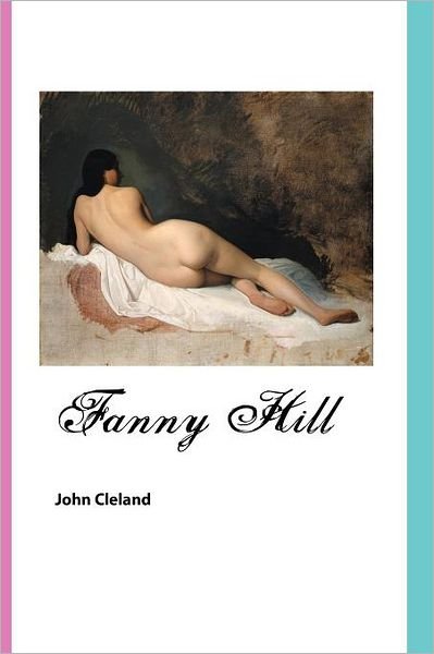 Cover for Cleland, John (International Statistical Institute) · Fanny Hill: Memoirs of A Woman of Pleasure (Paperback Bog) (2012)