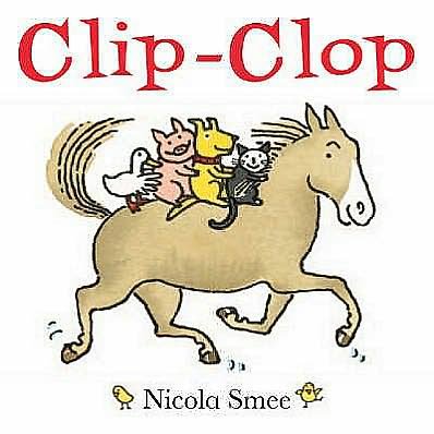 Cover for Nicola Smee · Clip-Clop (Kartonbuch) (2007)