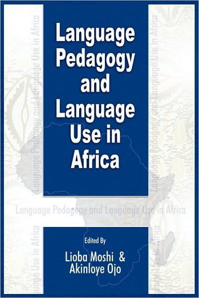 Cover for Lioba Moshi · Language Pedagogy and Language Use in Africa (Pb) (Paperback Book) (2009)