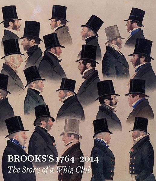 Cover for John Ingamells · Brooks'S 1764-2014: The Story of a Whig Club (Hardcover Book) (2025)