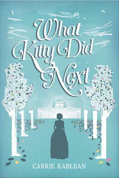 What Kitty Did Next - Carrie Kablean - Bücher - RedDoor Press - 9781910453612 - 28. Juni 2018