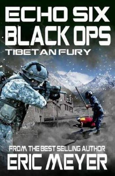 Cover for Eric Meyer · Echo Six: Black Ops 7 - Tibetan Fury - Echo Six: Black Ops (Paperback Book) (2017)