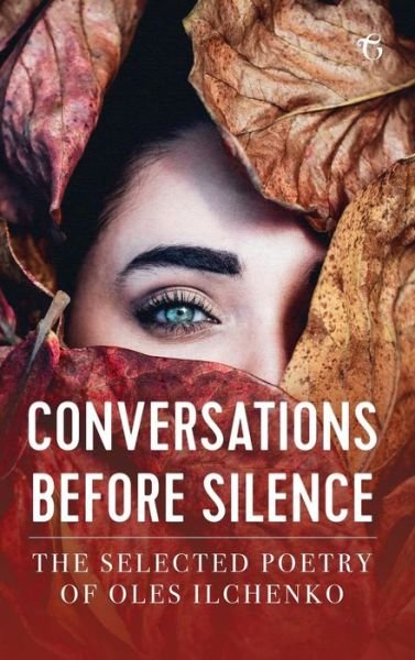 Cover for Oles Ilchenko · Conversations before Silence (Hardcover Book) (2017)
