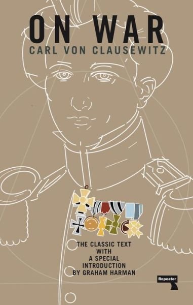 Cover for Carl von Clausewitz · On War - Repeater Classics (Pocketbok) [New edition] (2019)