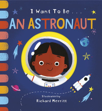 Cover for Becky Davies · I Want to be an Astronaut - I Want to be... (Board book) [First Edition, Board Books edition] (2020)