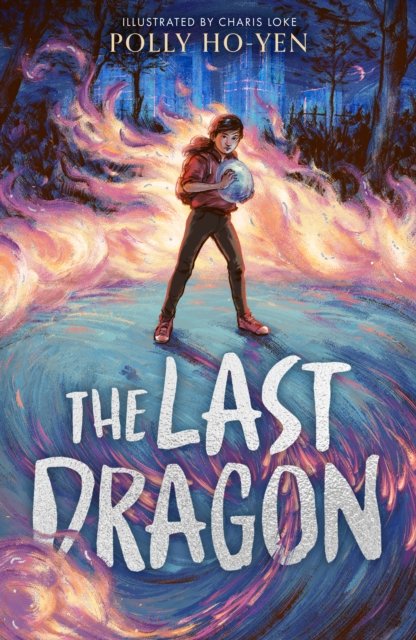 Cover for Polly Ho-Yen · The Last Dragon (Pocketbok) (2024)