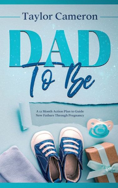 Cover for Taylor Cameron · Dad To Be (Hardcover Book) (2021)