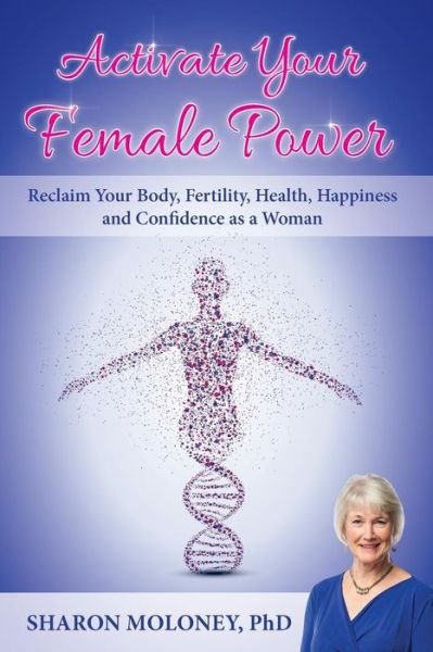 Cover for Sharon Moloney · Activate Your Female Power (Pocketbok) (2018)