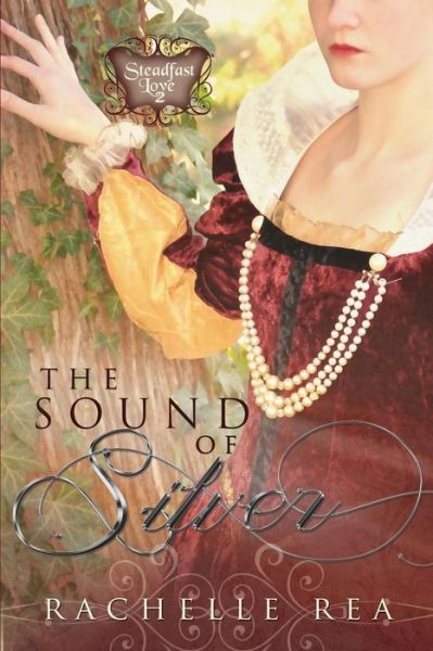 The Sound of Silver - Rachelle Rea - Books - Whitefire Publishing - 9781939023612 - October 15, 2015