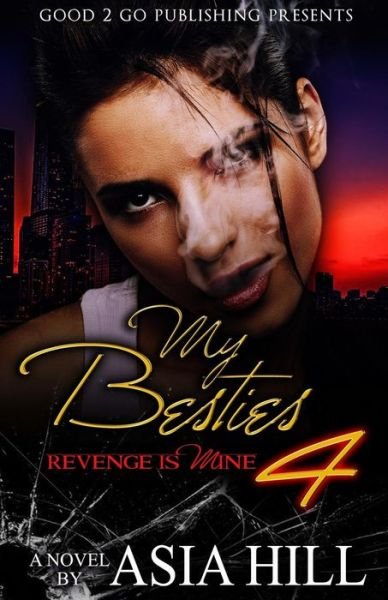Cover for Asia Hill · My Besties 4 : Revenge is mine (Pocketbok) (2016)