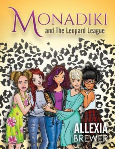 Cover for Allexia Brewer · Monadiki and The Leopard League (Hardcover Book) (2019)