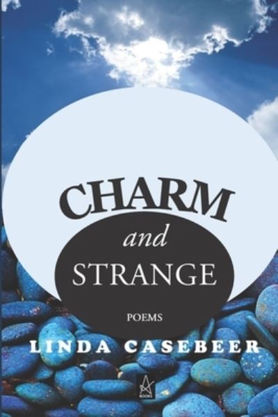 Cover for Linda Casebeer · Charm and Strange (Paperback Book) (2020)