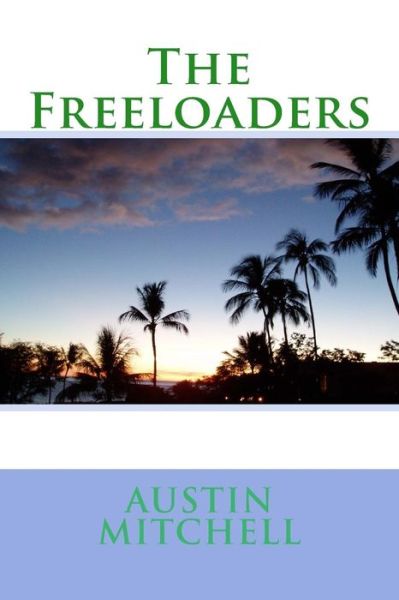 Cover for Austin G Mitchell · The Freeloaders (Paperback Book) (2017)