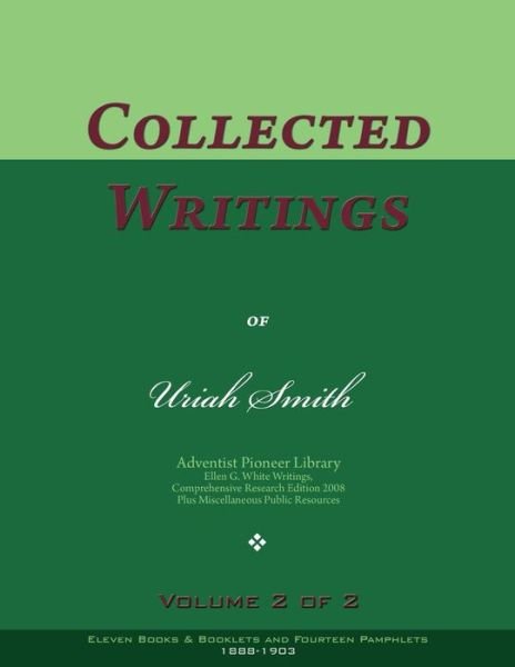 Cover for Uriah Smith · Collected Writings of Uriah Smith, Vol. 2 of 2 (Taschenbuch) (2017)