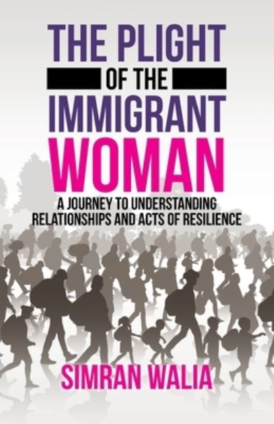 Cover for Simran Walia · The Plight of the Immigrant Woman (Paperback Book) (2019)