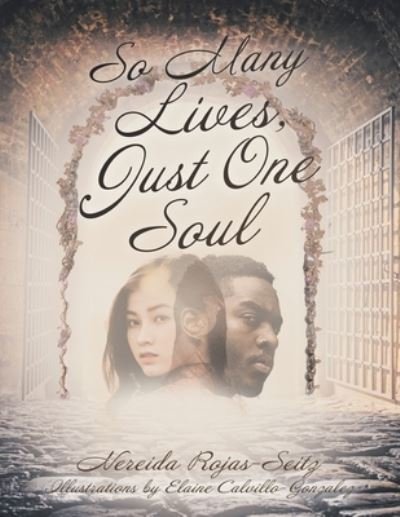 Cover for Nereida Rojas-Seitz · So Many Lives, Just One Soul (Paperback Book) (2021)