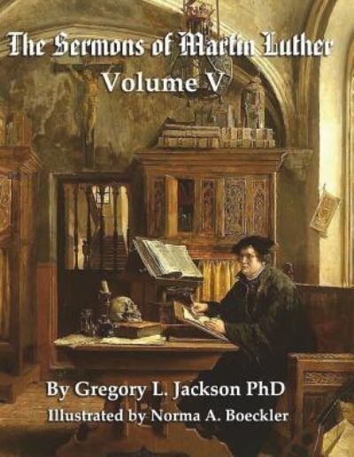 Cover for Gregory L Jackson Phd · The Sermons of Martin Luther (Taschenbuch) (2018)