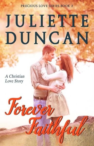 Cover for Juliette Duncan · Forever Faithful (Pocketbok) (2018)