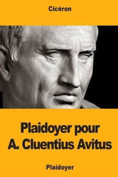 Cover for Ciceron · Plaidoyer pour A. Cluentius Avitus (Paperback Book) (2018)