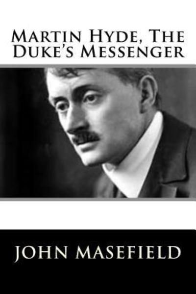 Cover for John Masefield · Martin Hyde, The Duke's Messenger (Paperback Book) (2018)
