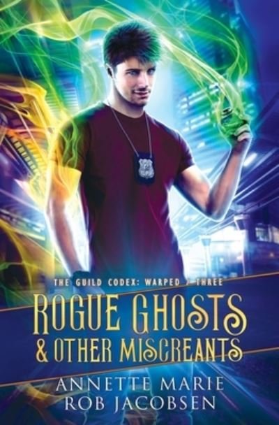 Cover for Annette Marie · Rogue Ghosts &amp; Other Miscreants (Pocketbok) (2021)