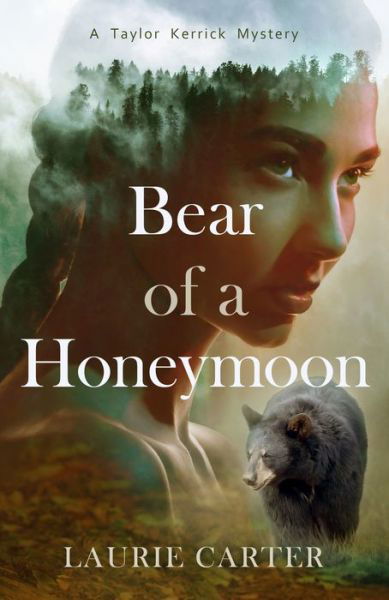 Laurie Carter · Bear of a Honeymoon: Taylor Kerrick Mysteries Book 2 - Taylor Kerrick Mysteries (Paperback Bog) [size L] (2019)