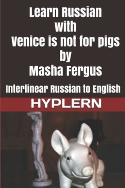Cover for Masha Fergus · Learn Russian with Venice is not for pigs (Paperback Book) (2018)