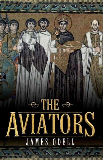 James A Odell · The Aviators - The Empire of Gaul (Paperback Bog) (2020)