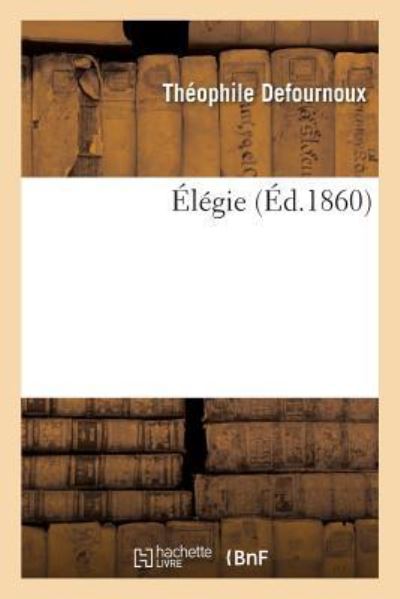 Cover for Theophile Defournoux · Elegie (Paperback Book) (2017)