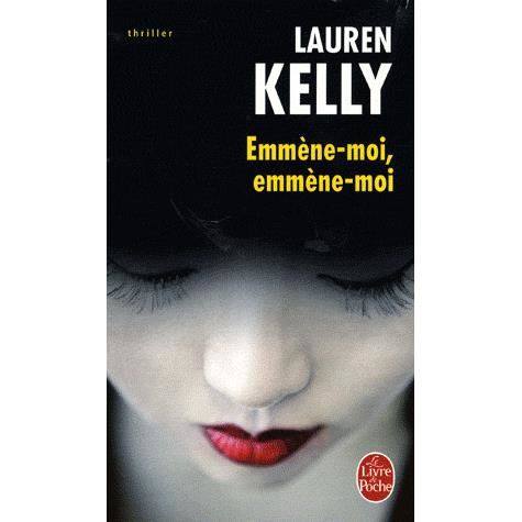 Cover for Lauren Kelly · Emmene-moi, Emmene-moi (Le Livre De Poche) (French Edition) (Pocketbok) [French edition] (2007)