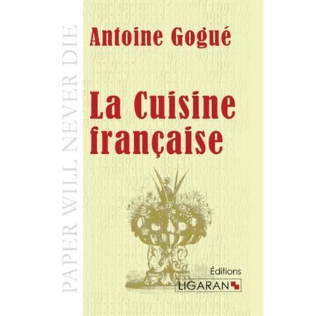Cover for Antoine Gogué · La Cuisine française (Paperback Book) (2015)
