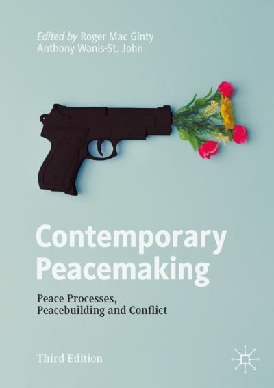 Cover for Mac Ginty  Roger · Contemporary Peacemaking: Peace Processes, Peacebuilding and Conflict (Gebundenes Buch) [3rd ed. 2022 edition] (2022)