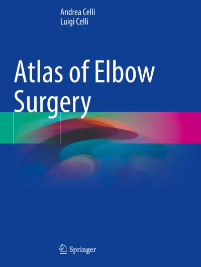 Cover for Andrea Celli · Atlas of Elbow Surgery (Paperback Book) [1st ed. 2022 edition] (2023)