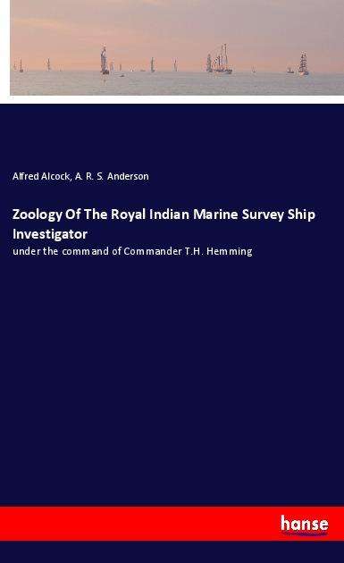 Zoology Of The Royal Indian Mari - Alcock - Books -  - 9783337829612 - 