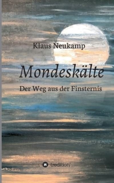 Cover for Neukamp · Mondeskälte (Bog) (2020)